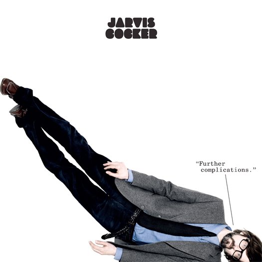 jarvis cocker : Further Complication