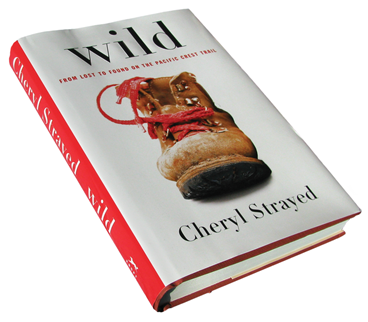 “Wild: From Lost to Found on the Pacific Crest Trail” by Cheryl Strayed