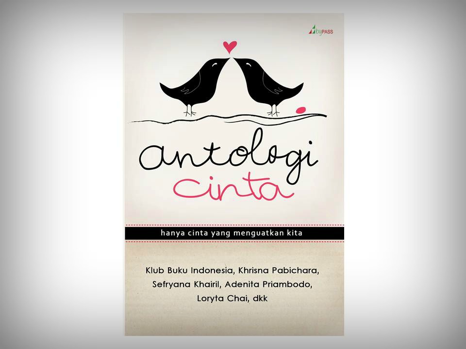 Antologi Cinta (Hanya Cinta yang Menguatkan Kita)