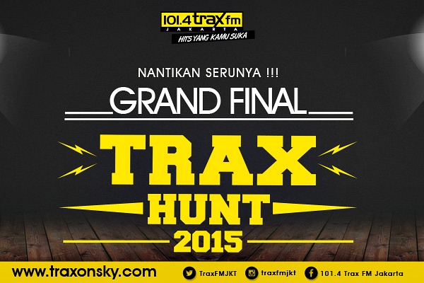 Audisi Trax Hunt 2015!