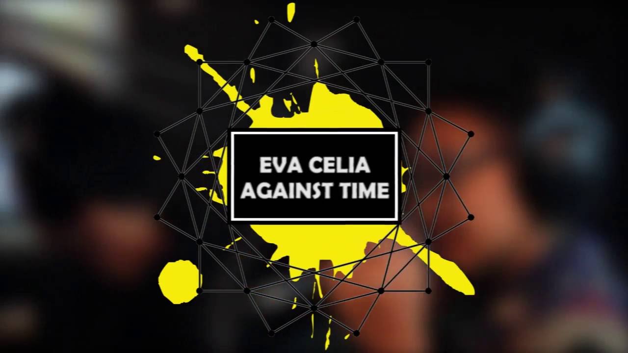 #KompakBareng Eva Celia – Against Time