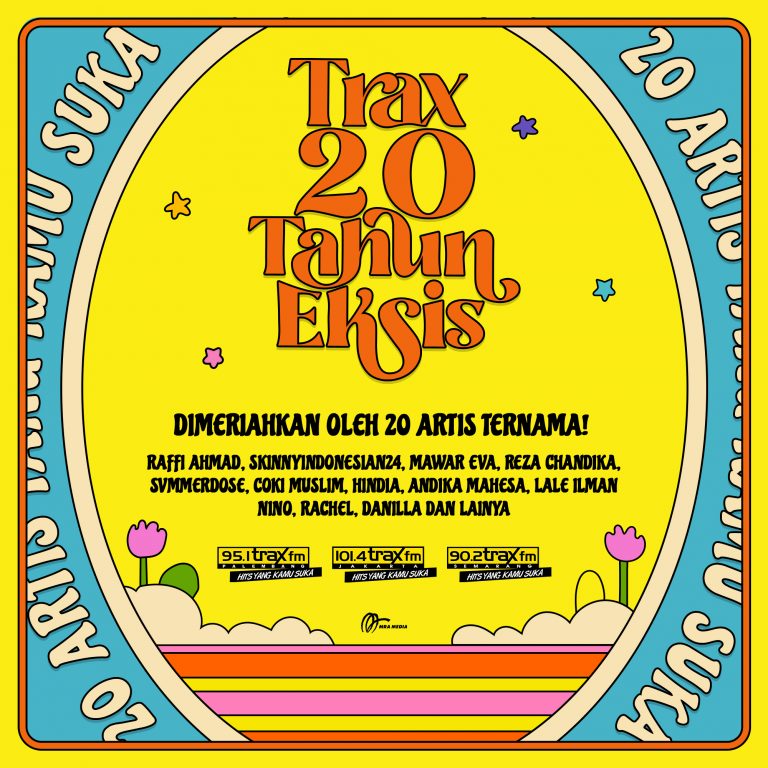 Trax FM Jakarta 20 Tahun Eksis!