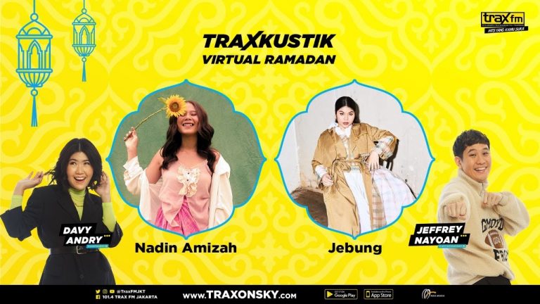 Traxkustik Virtual Ramadan With Jebung dan Nadin Amizah