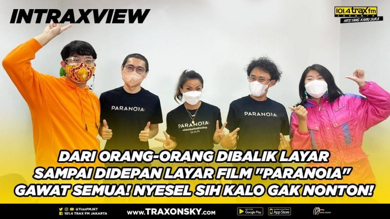 INTRAXVIEW: Abis “PARANOIA”, Ditanya Bakal Bikin AADC 3 Gak?!